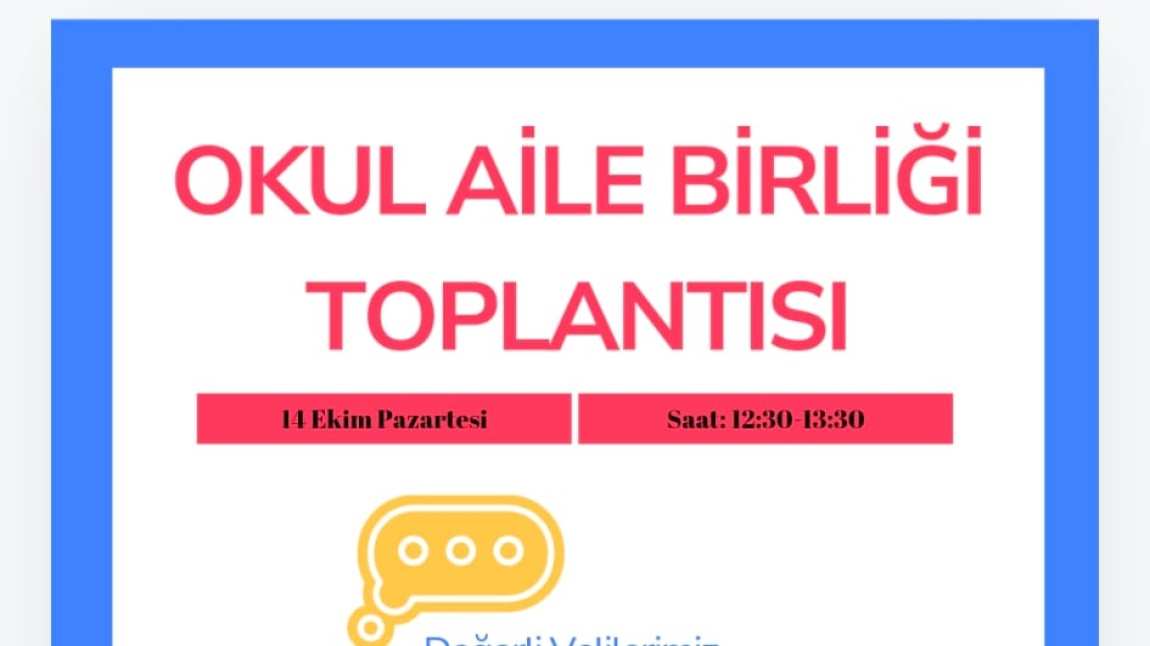 14 Ekim Pazartesi günü Okul Aile Birliği Toplantısı Yapılacaktır